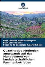 Quantitative Methoden angewandt auf das Management von landwirtschaftlichen Familienbetrieben