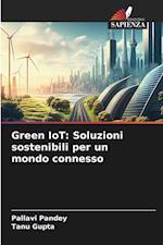 Green IoT: Soluzioni sostenibili per un mondo connesso