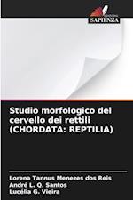 Studio morfologico del cervello dei rettili (CHORDATA: REPTILIA)