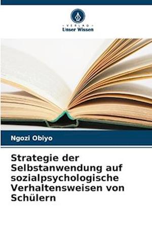 Strategie der Selbstanwendung auf sozialpsychologische Verhaltensweisen von Schülern