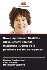 Unveiling, Unseen Realities (dévoilement, réalités invisibles) : L'effet de la pandémie sur les transgenres