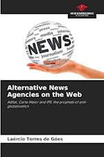 Alternative News Agencies on the Web