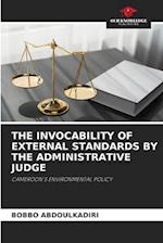 THE INVOCABILITY OF EXTERNAL STANDARDS BY THE ADMINISTRATIVE JUDGE