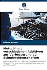 Motoröl mit verschiedenen Additiven zur Verbesserung der Schmiereigenschaften