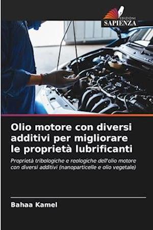 Olio motore con diversi additivi per migliorare le proprietà lubrificanti