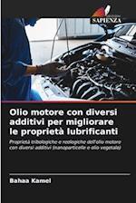 Olio motore con diversi additivi per migliorare le proprietà lubrificanti