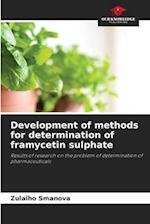 Development of methods for determination of framycetin sulphate