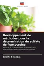 Développement de méthodes pour la détermination du sulfate de framycétine