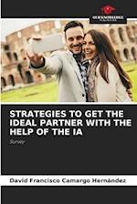 STRATEGIES TO GET THE IDEAL PARTNER WITH THE HELP OF THE IA