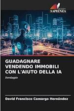 GUADAGNARE VENDENDO IMMOBILI CON L'AIUTO DELLA IA