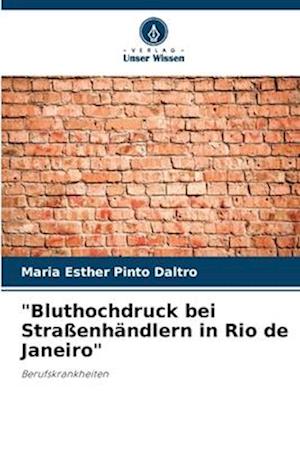 "Bluthochdruck bei Straßenhändlern in Rio de Janeiro"