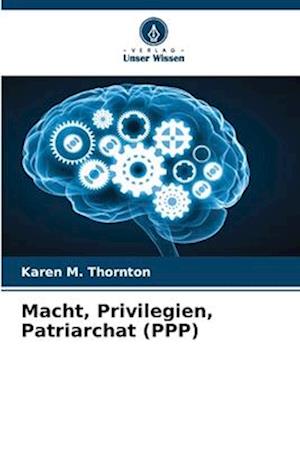 Macht, Privilegien, Patriarchat (PPP)