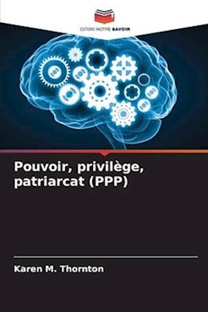 Pouvoir, privilège, patriarcat (PPP)