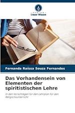 Das Vorhandensein von Elementen der spiritistischen Lehre