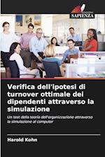 Verifica dell'ipotesi di turnover ottimale dei dipendenti attraverso la simulazione