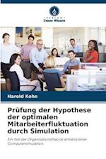 Prüfung der Hypothese der optimalen Mitarbeiterfluktuation durch Simulation