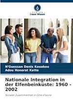 Nationale Integration in der Elfenbeinküste: 1960 - 2002