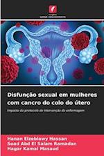 Disfunção sexual em mulheres com cancro do colo do útero