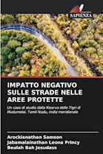 IMPATTO NEGATIVO SULLE STRADE NELLE AREE PROTETTE