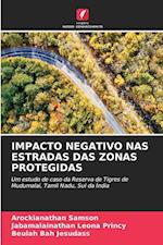 IMPACTO NEGATIVO NAS ESTRADAS DAS ZONAS PROTEGIDAS