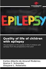 Quality of life of children with epilepsy