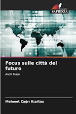 Focus sulle città del futuro