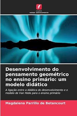 Desenvolvimento do pensamento geométrico no ensino primário: um modelo didático