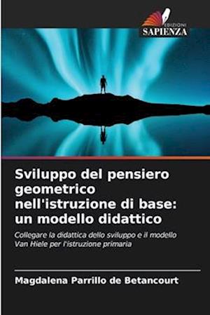 Sviluppo del pensiero geometrico nell'istruzione di base: un modello didattico