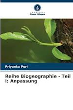 Reihe Biogeographie - Teil I: Anpassung