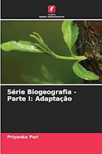 Série Biogeografia - Parte I: Adaptação