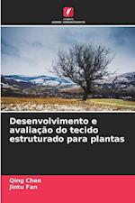 Desenvolvimento e avaliação do tecido estruturado para plantas