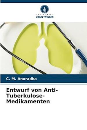 Entwurf von Anti-Tuberkulose-Medikamenten