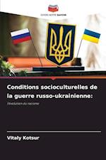 Conditions socioculturelles de la guerre russo-ukrainienne: