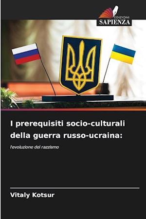 I prerequisiti socio-culturali della guerra russo-ucraina: