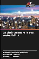 La città umana e la sua sostenibilità