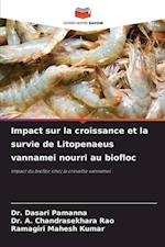 Impact sur la croissance et la survie de Litopenaeus vannamei nourri au biofloc