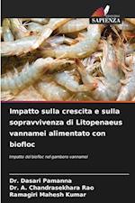 Impatto sulla crescita e sulla sopravvivenza di Litopenaeus vannamei alimentato con biofloc