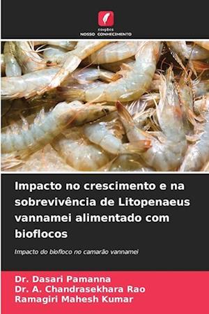 Impacto no crescimento e na sobrevivência de Litopenaeus vannamei alimentado com bioflocos