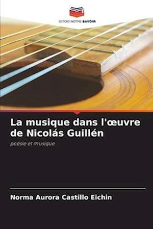 La musique dans l'¿uvre de Nicolás Guillén