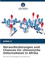 Herausforderungen und Chancen für chinesische Unternehmen in Afrika