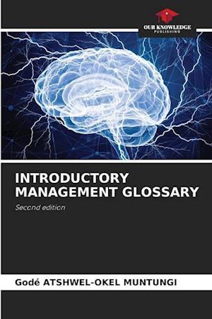 INTRODUCTORY MANAGEMENT GLOSSARY