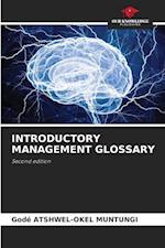 INTRODUCTORY MANAGEMENT GLOSSARY