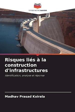 Risques liés à la construction d'infrastructures