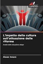 L'impatto della cultura sull'attuazione delle riforme