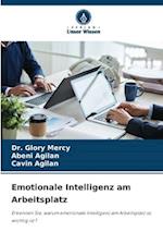 Emotionale Intelligenz am Arbeitsplatz