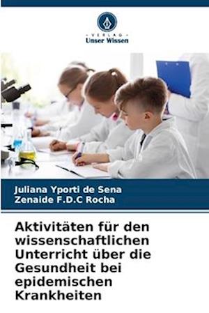 Aktivitäten für den wissenschaftlichen Unterricht über die Gesundheit bei epidemischen Krankheiten