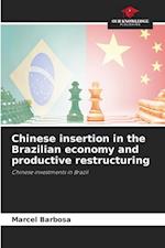 Chinese insertion in the Brazilian economy and productive restructuring