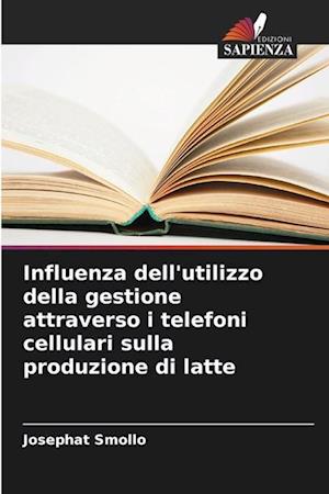 Influenza dell'utilizzo della gestione attraverso i telefoni cellulari sulla produzione di latte