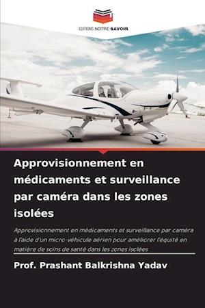 Approvisionnement en médicaments et surveillance par caméra dans les zones isolées