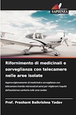 Rifornimento di medicinali e sorveglianza con telecamere nelle aree isolate